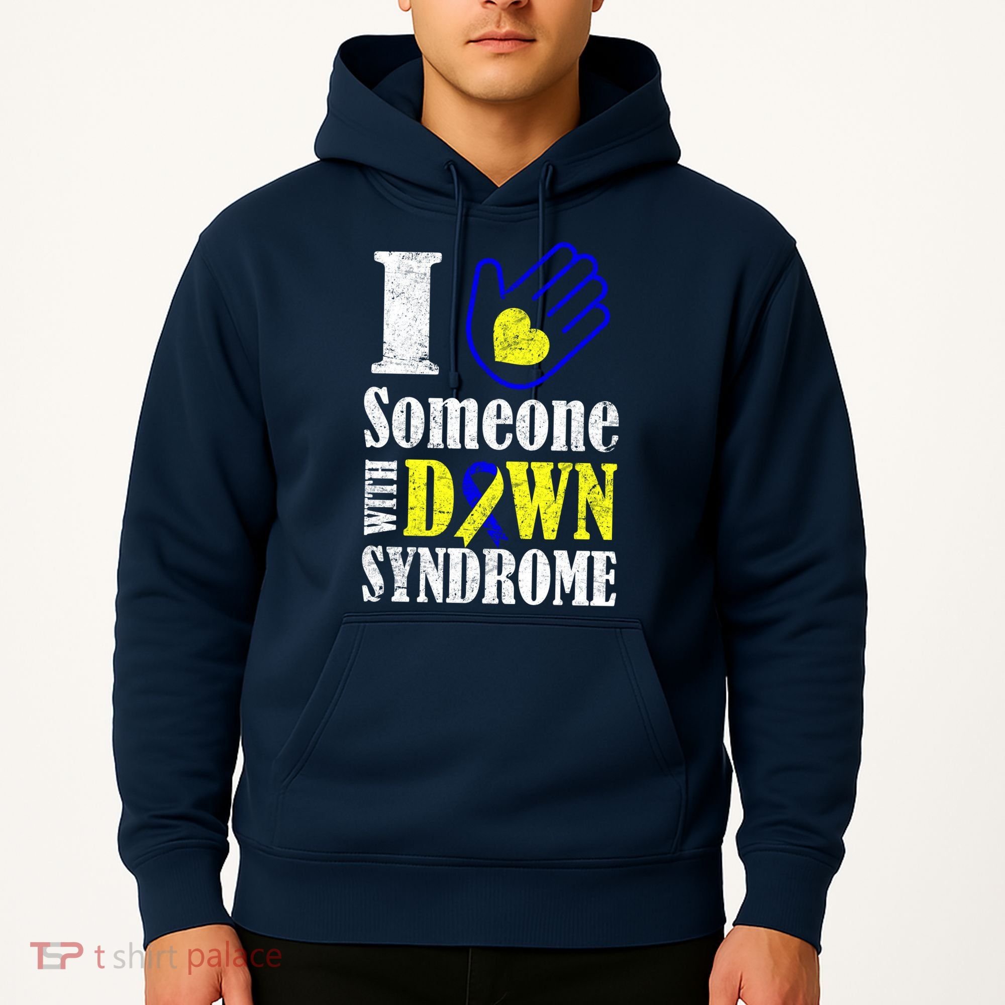 I Love Someone With Down Syndrome Hoodie