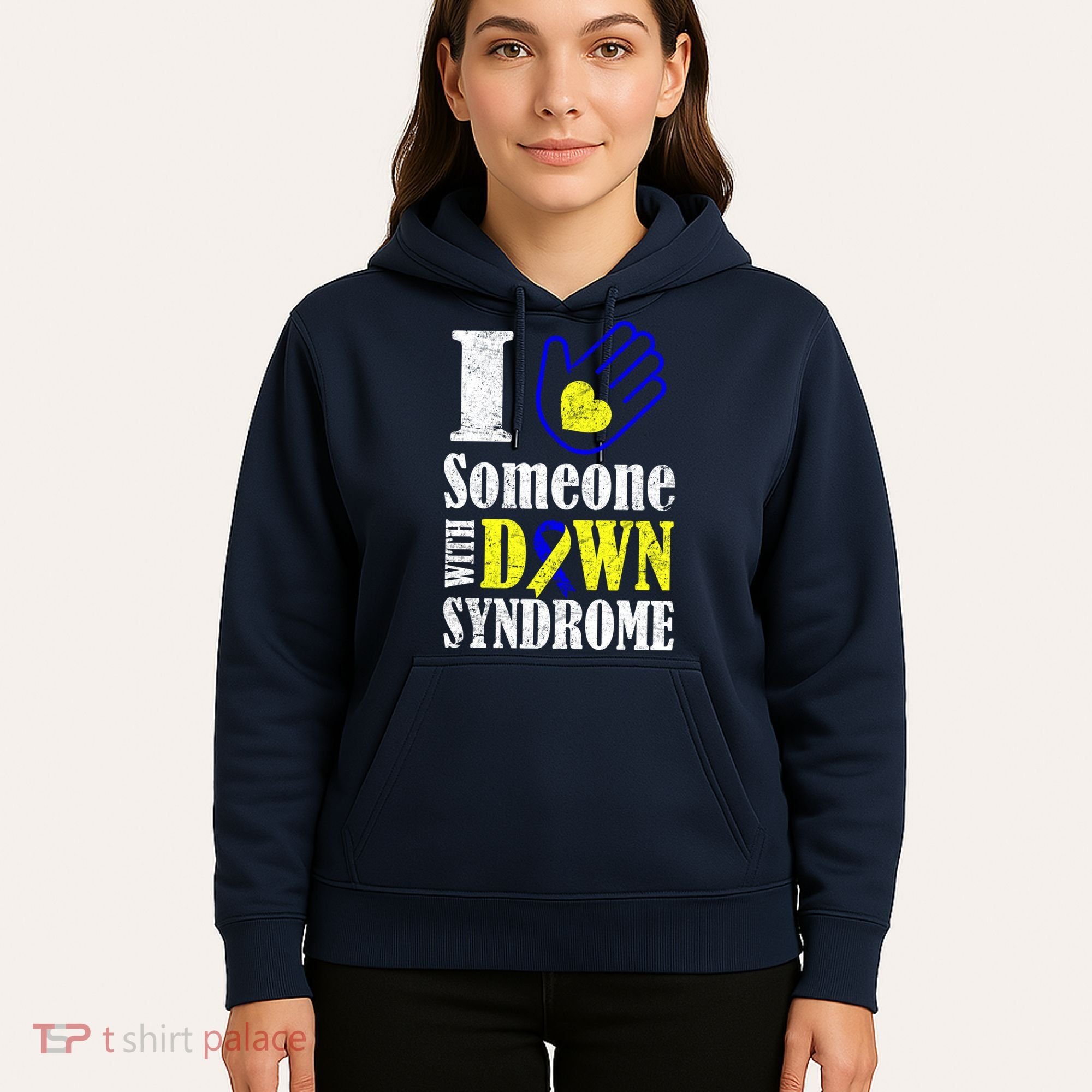 I Love Someone With Down Syndrome Hoodie