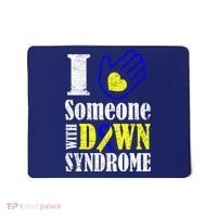 I Love Someone With Down Syndrome Mousepad thumb 0