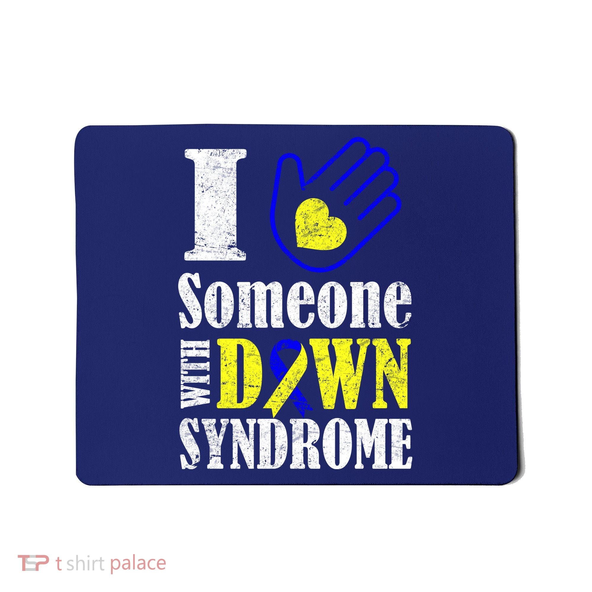 I Love Someone With Down Syndrome Mousepad