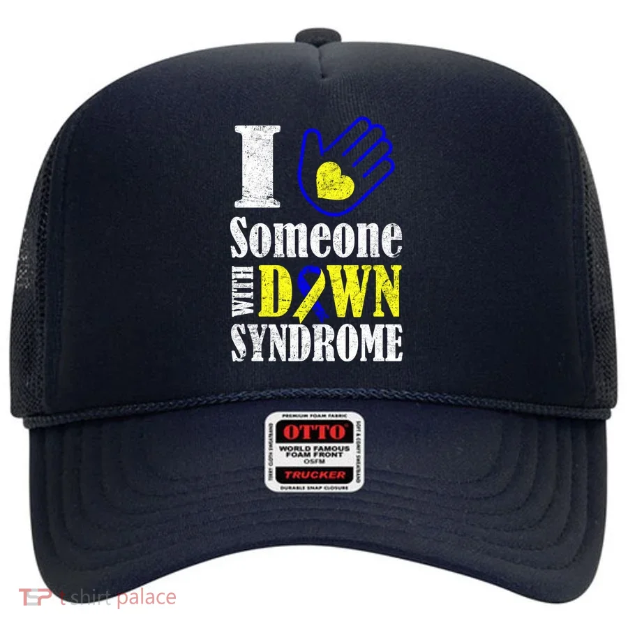 I Love Someone With Down Syndrome Hat