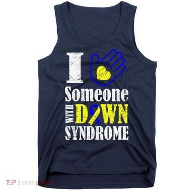I Love Someone With Down Syndrome Tank Top