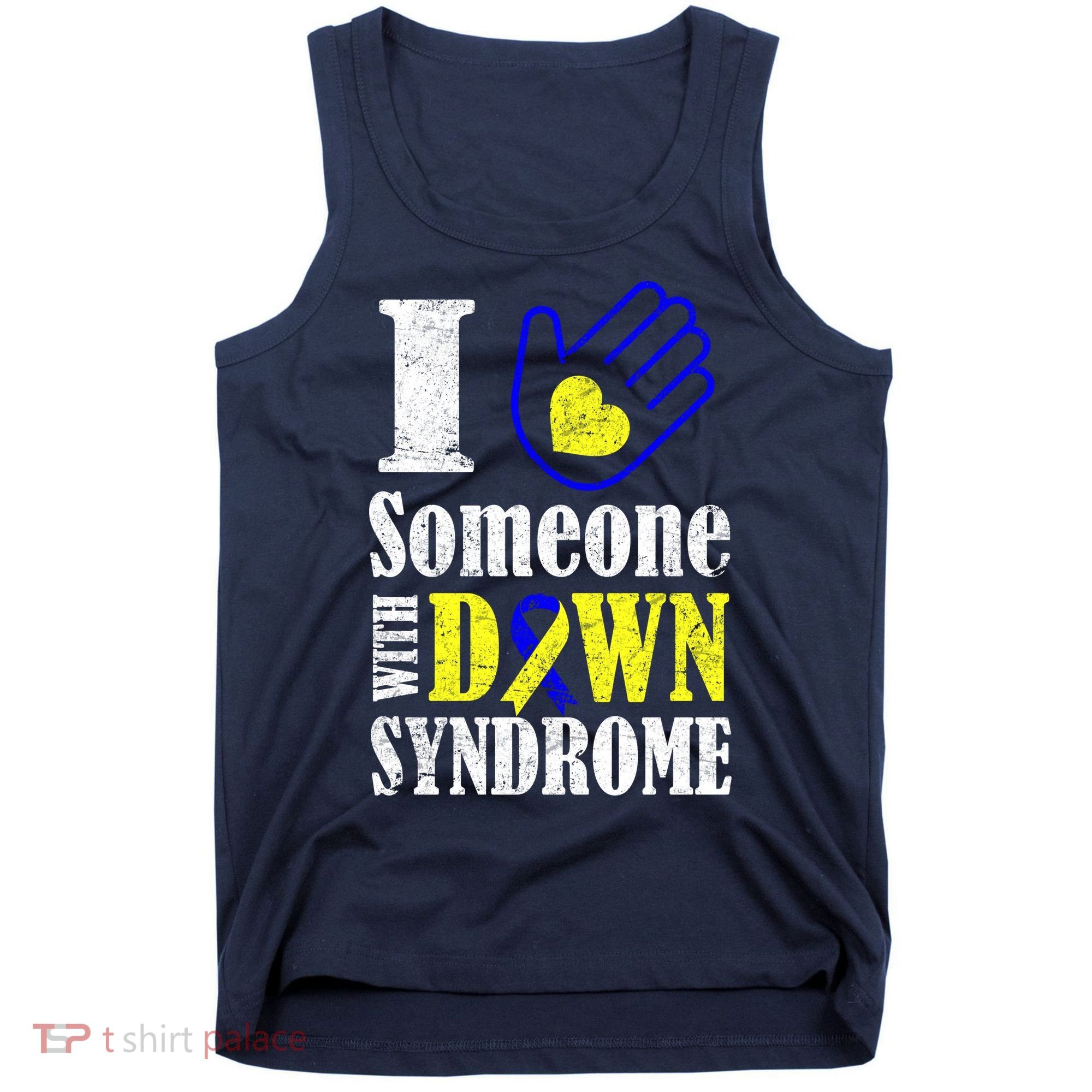 I Love Someone With Down Syndrome Tank Top