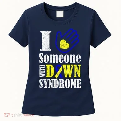 I Love Someone With Down Syndrome Women's T-Shirt