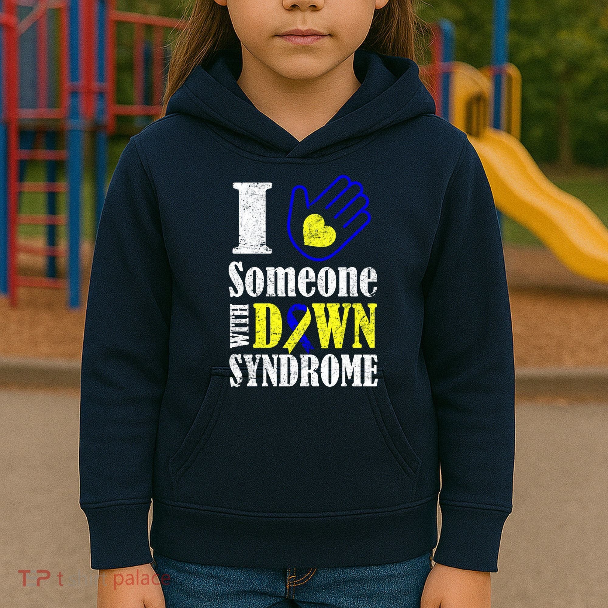 I Love Someone With Down Syndrome Kids Hoodie