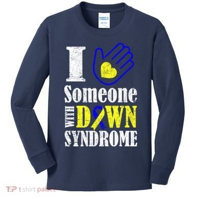 I Love Someone With Down Syndrome Kids Long Sleeve Shirt