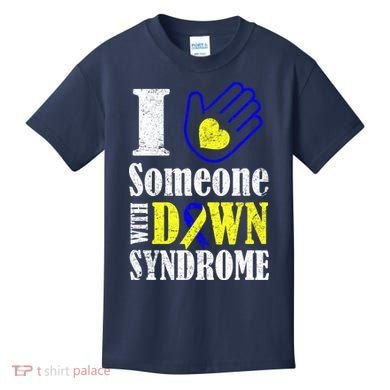 I Love Someone With Down Syndrome Kids T-Shirt