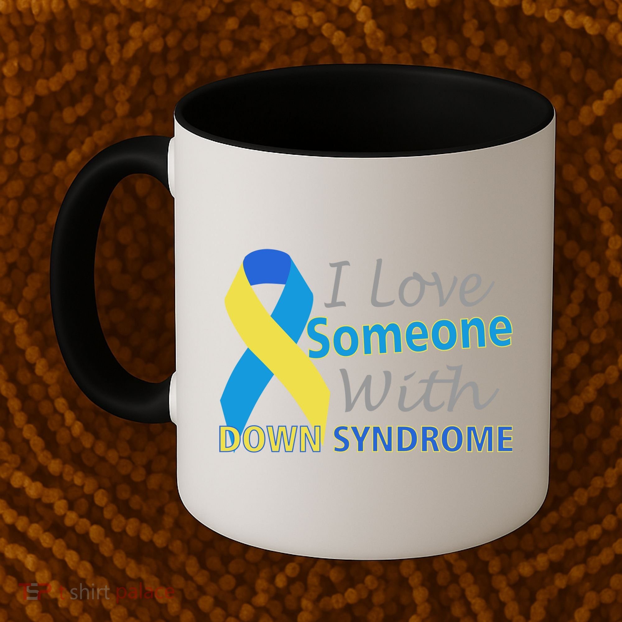 I Love Someone With Down Syndrome Awareness Coffee Mug