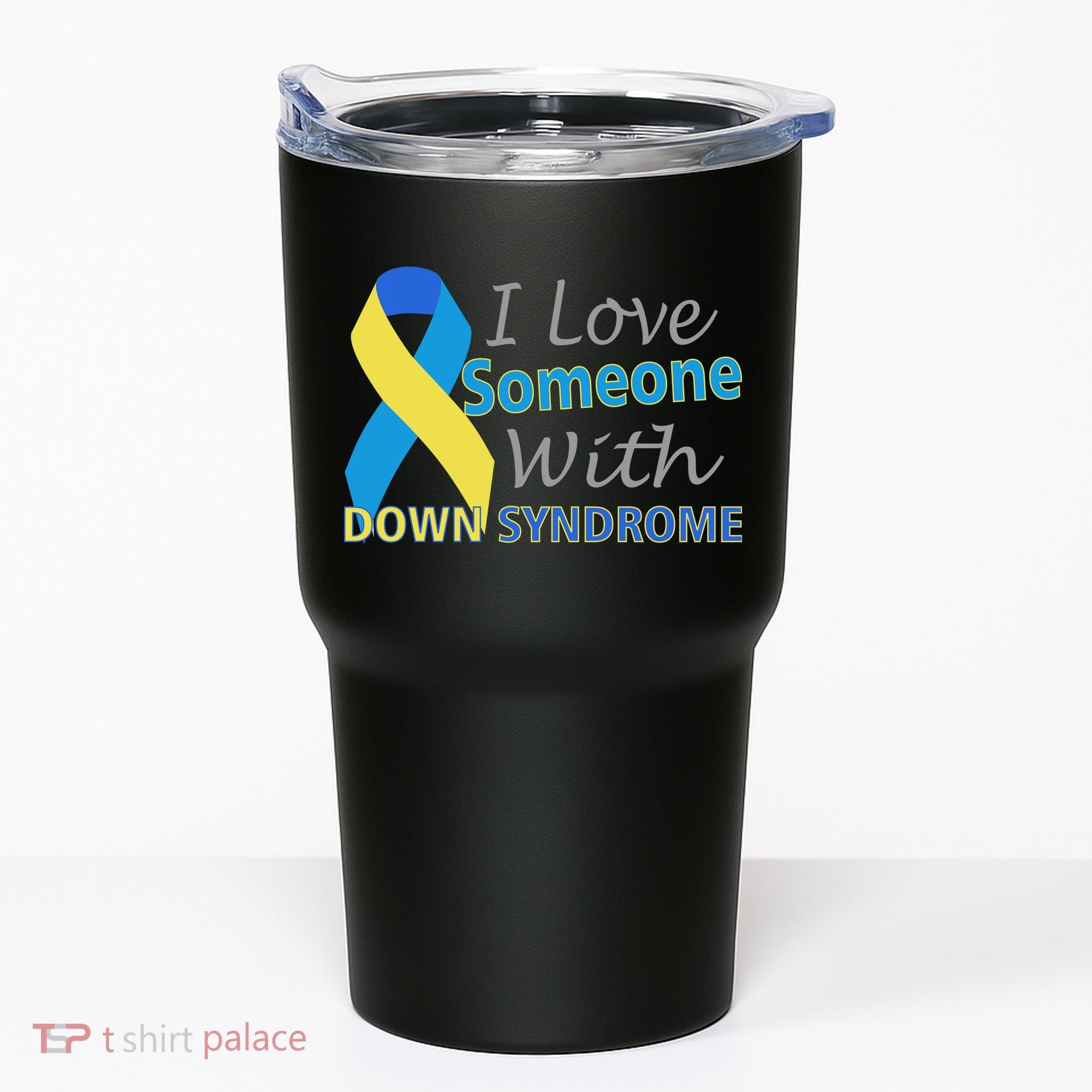 I Love Someone With Down Syndrome Awareness Tumbler