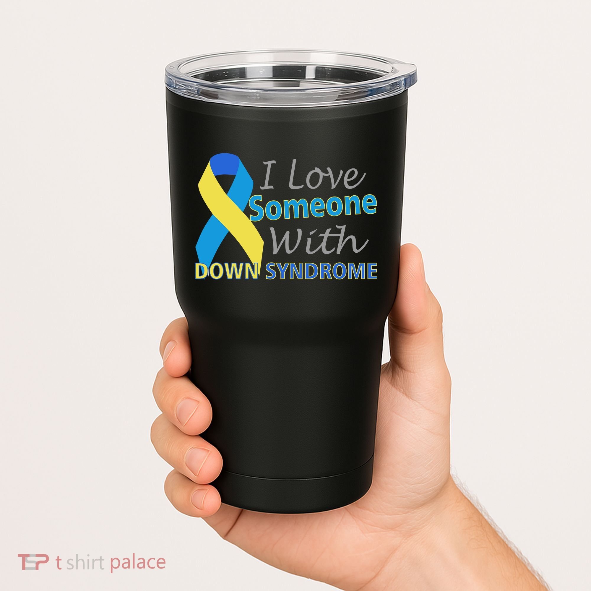 I Love Someone With Down Syndrome Awareness Tumbler