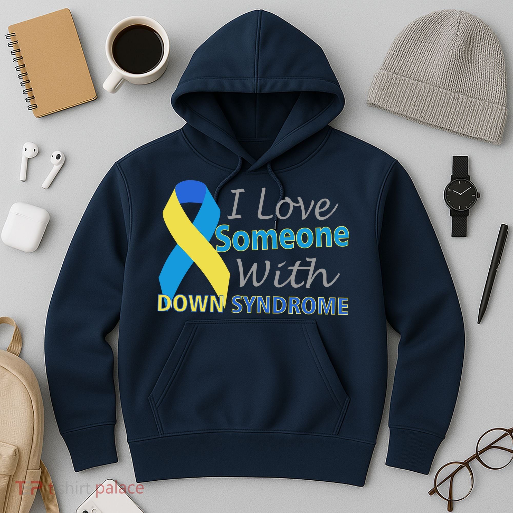 I Love Someone With Down Syndrome Awareness Hoodie