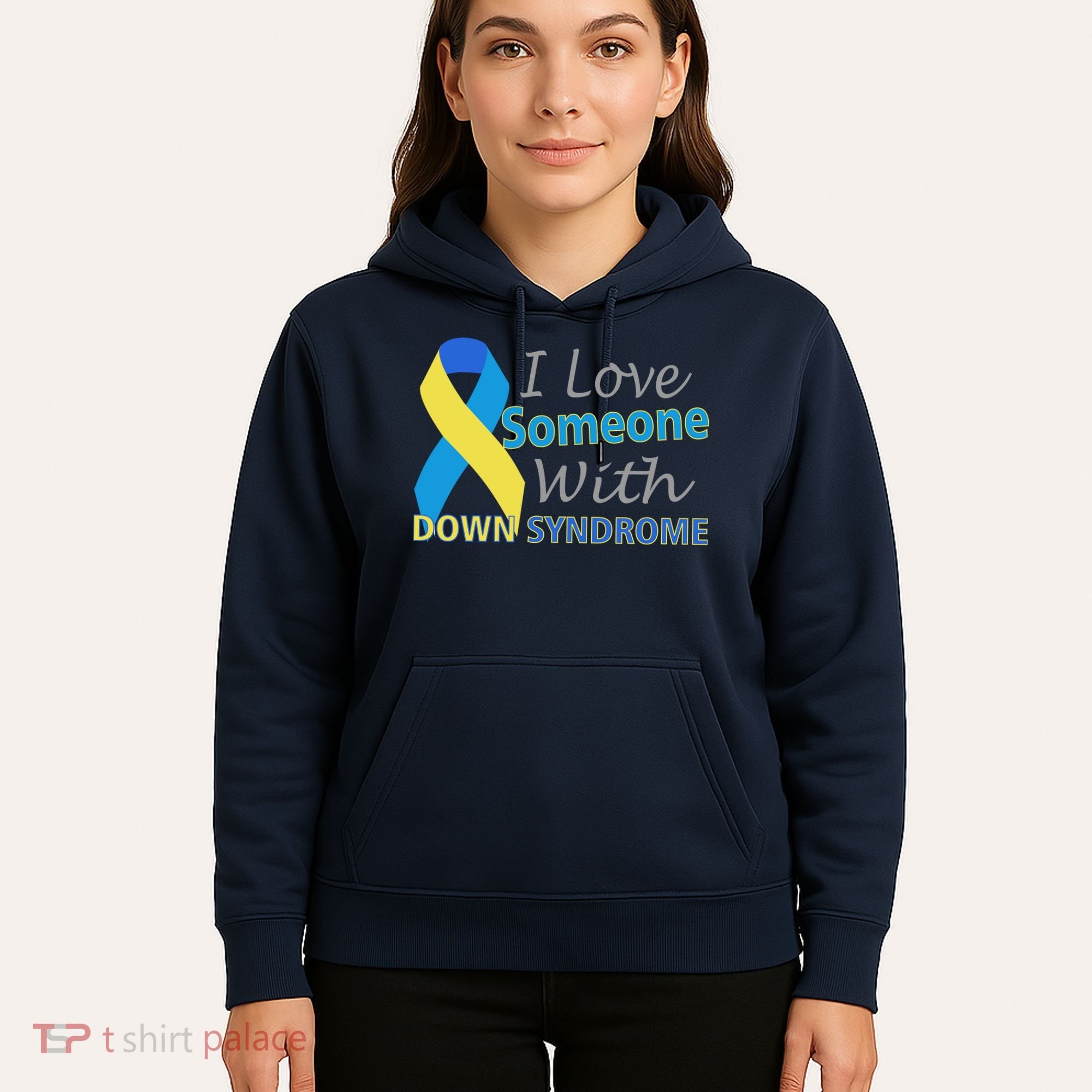I Love Someone With Down Syndrome Awareness Hoodie