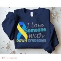 I Love Someone With Down Syndrome Awareness Sweatshirt thumb 2