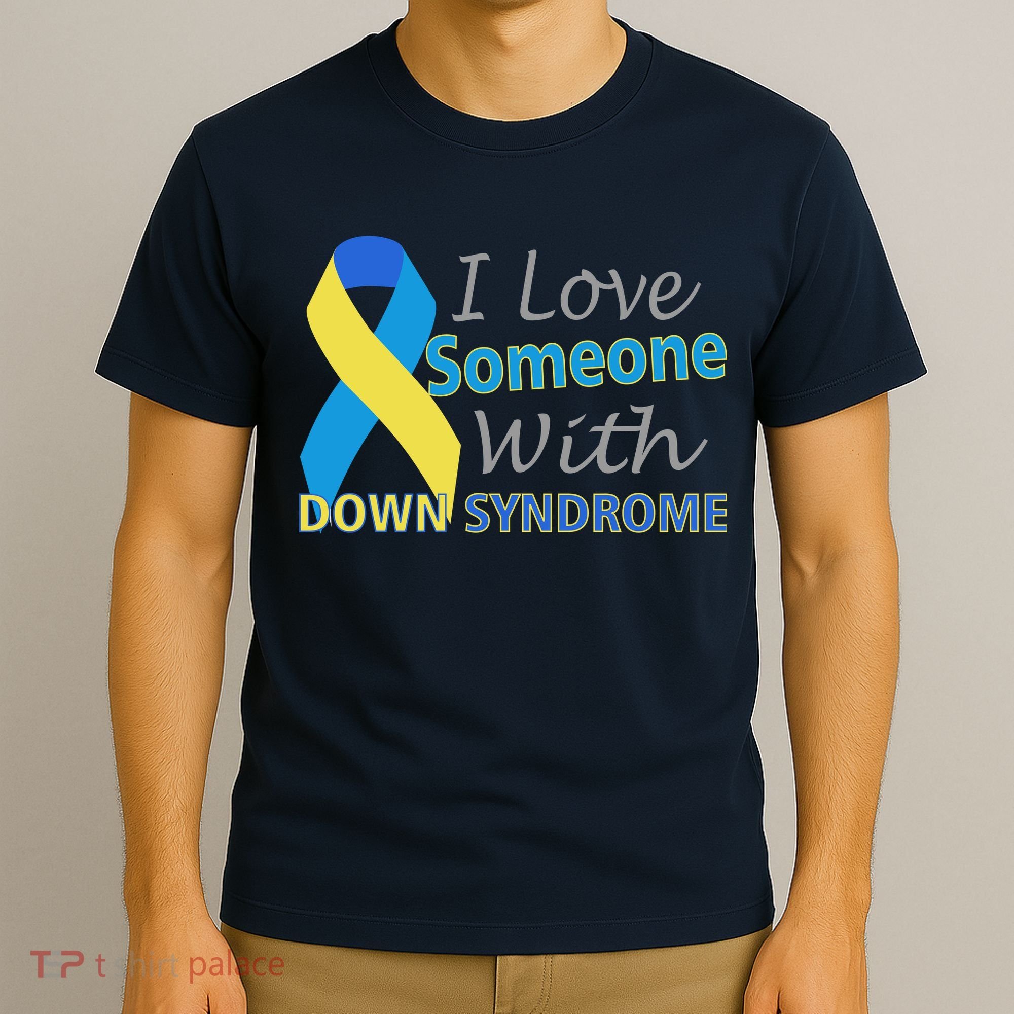 I Love Someone With Down Syndrome Awareness T-Shirt