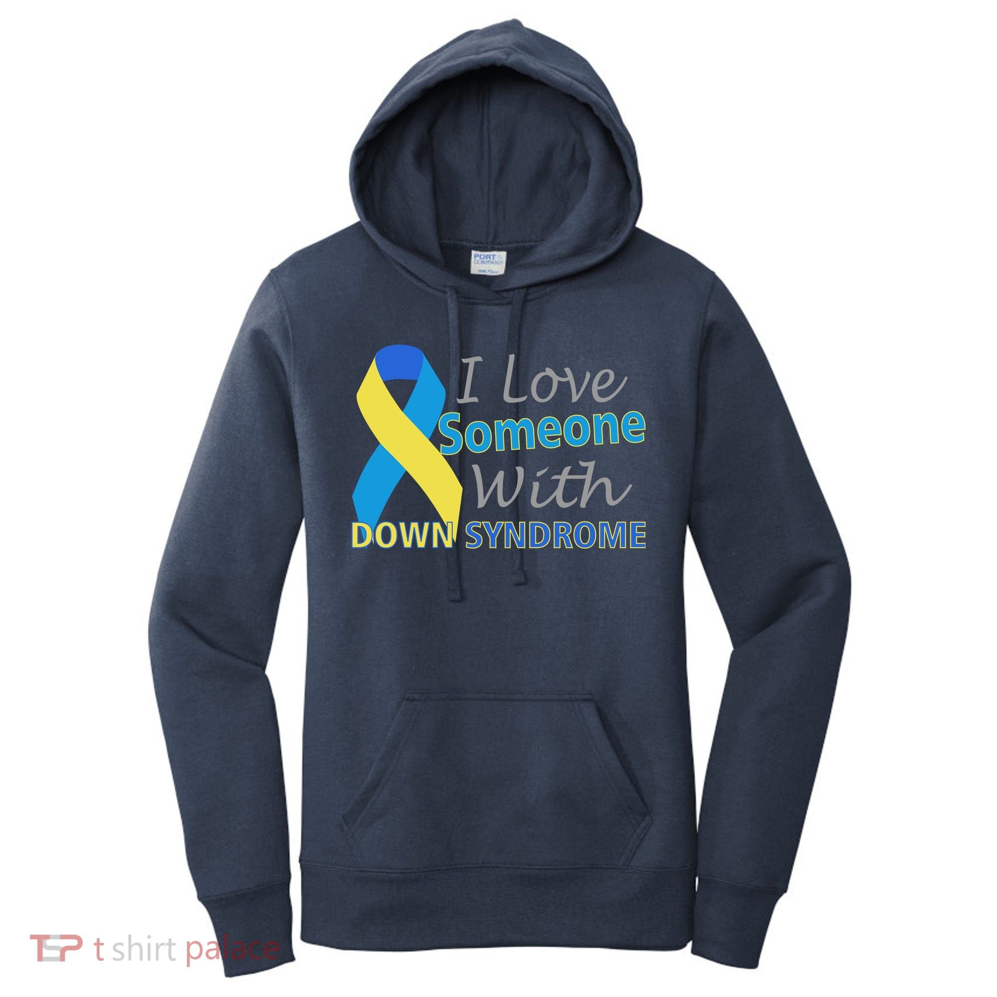 I Love Someone With Down Syndrome Awareness Women's Hoodie