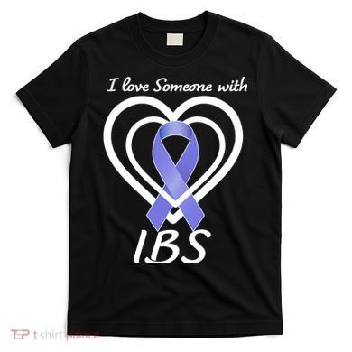 I Love Someone With IBS Irritable Bowel Syndrome Awareness T-Shirt