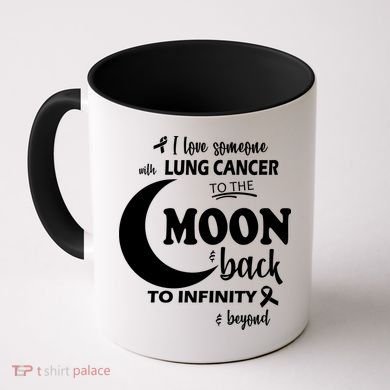 I Love Someone With Lung Cancer To The Moon And Back Coffee Mug