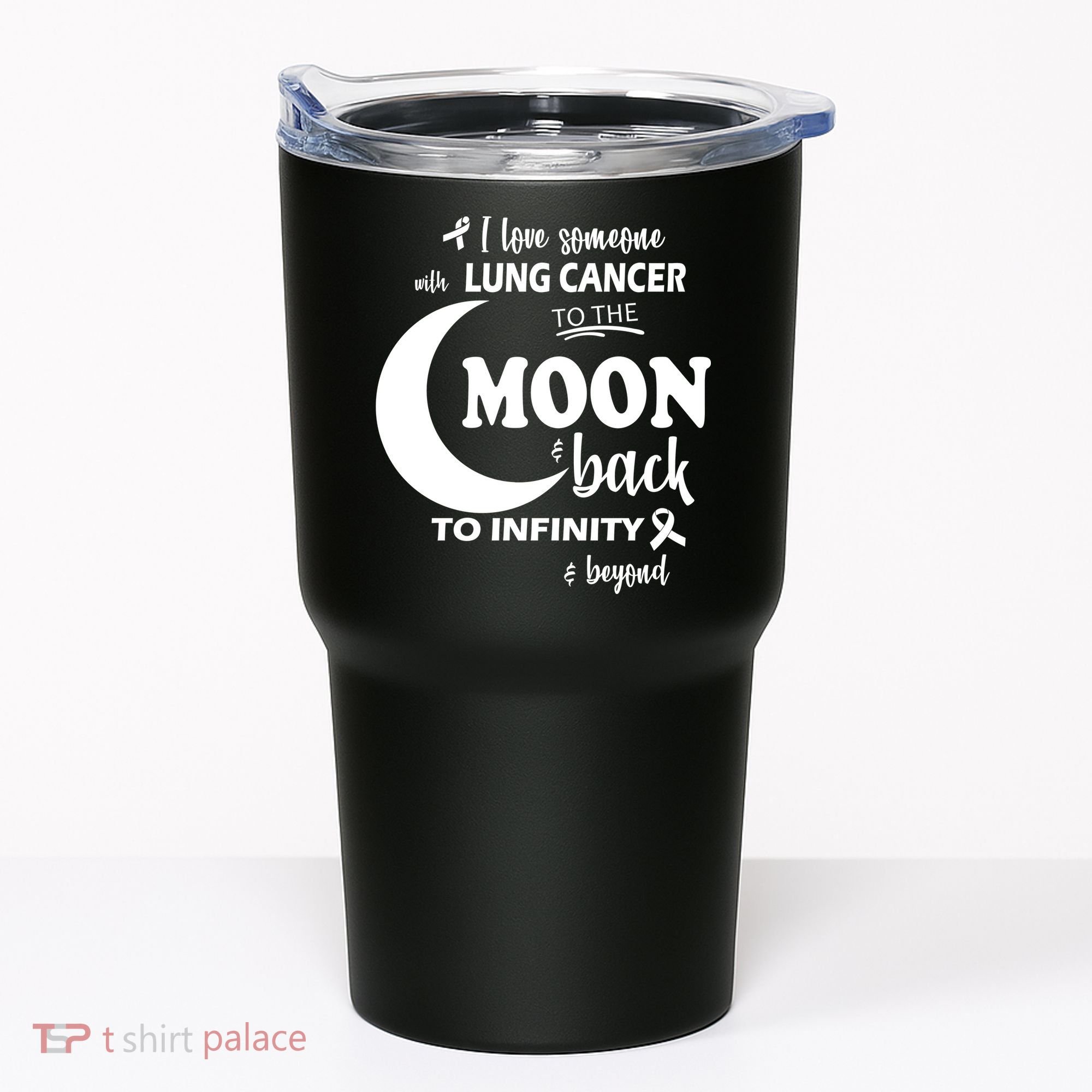 I Love Someone With Lung Cancer To The Moon And Back Tumbler
