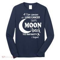 I Love Someone With Lung Cancer To The Moon And Back Long Sleeve Shirt thumb 0