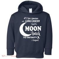 I Love Someone With Lung Cancer To The Moon And Back Toddler Hoodie thumb 0