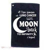 I Love Someone With Lung Cancer To The Moon And Back Golf Towel thumb 0