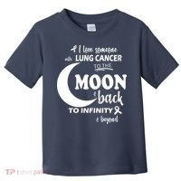 I Love Someone With Lung Cancer To The Moon And Back Toddler T-Shirt thumb 0