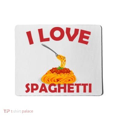 I Love Spaghetti Mousepad