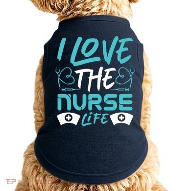 I love The Nurse Life Doggie Tank