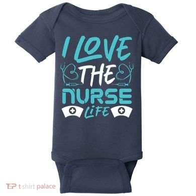 I love The Nurse Life Baby Bodysuit