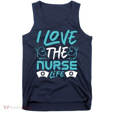 I love The Nurse Life Tank Top