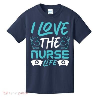 I love The Nurse Life Kids T-Shirt