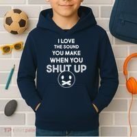I Love The Sound You Make When You Shut Up Kids Hoodie thumb 2