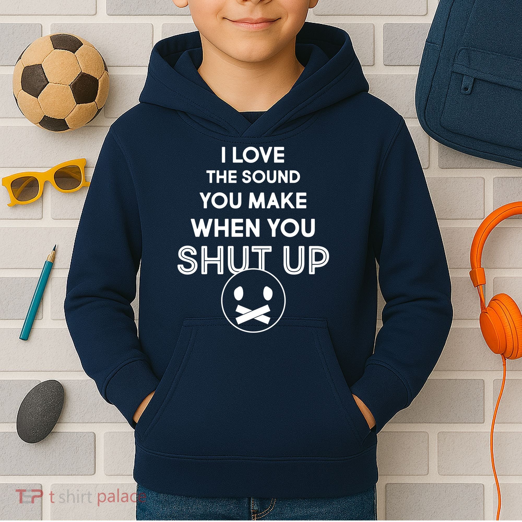 I Love The Sound You Make When You Shut Up Kids Hoodie
