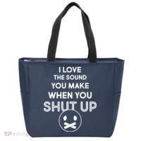I Love The Sound You Make When You Shut Up Tote Bag thumb 0