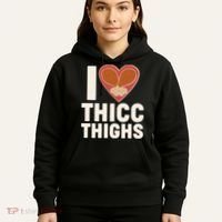 I Love Thicc Thighs Turkey Legs Hoodie thumb 5
