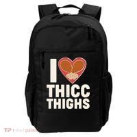 I Love Thicc Thighs Turkey Legs Backpack thumb 0