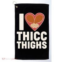 I Love Thicc Thighs Turkey Legs Golf Towel thumb 0