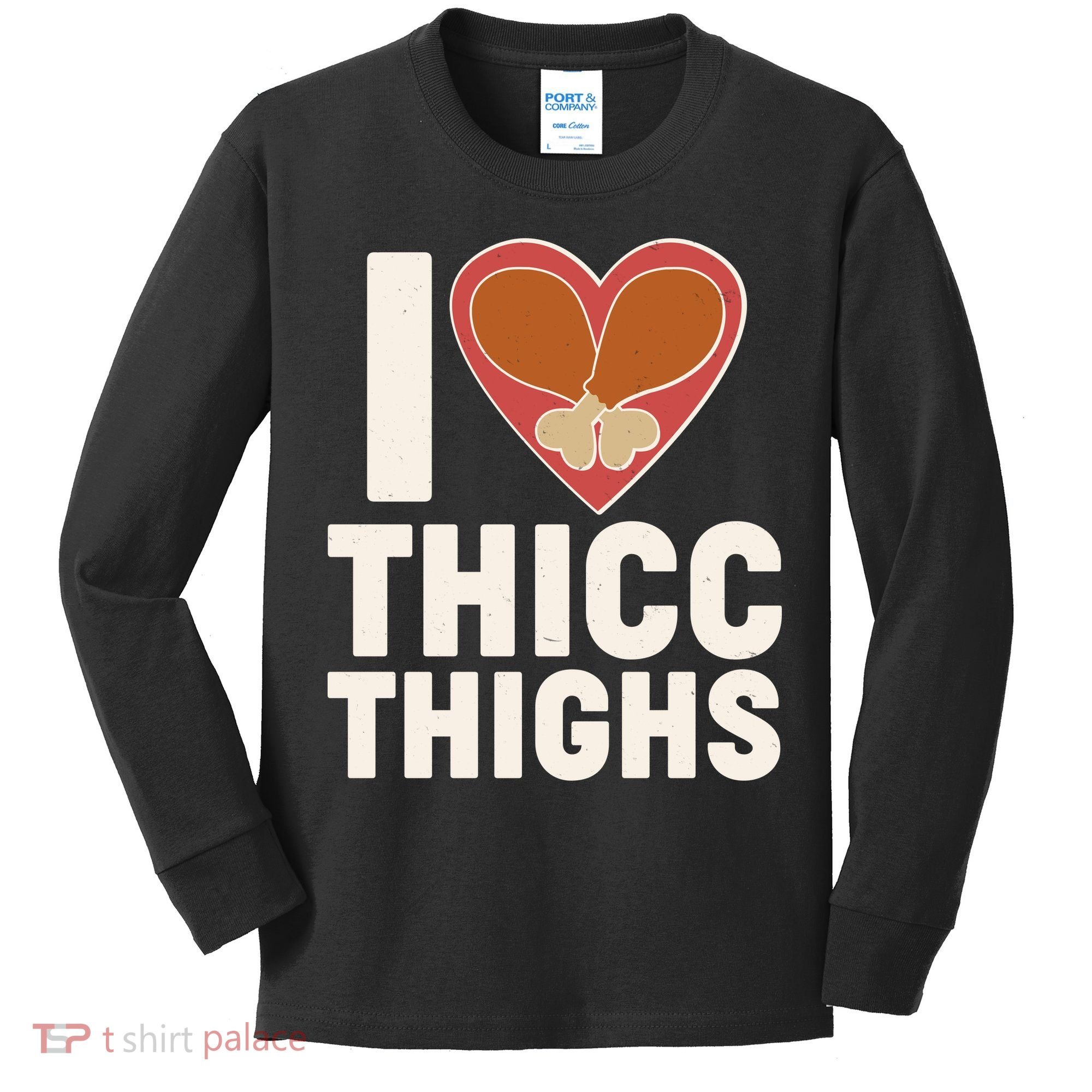 I Love Thicc Thighs Turkey Legs Kids Long Sleeve Shirt