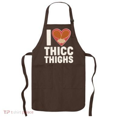 I Love Thicc Thighs Turkey Legs Apron