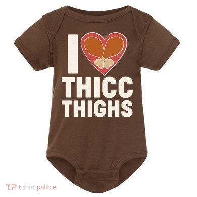 I Love Thicc Thighs Turkey Legs Baby Bodysuit