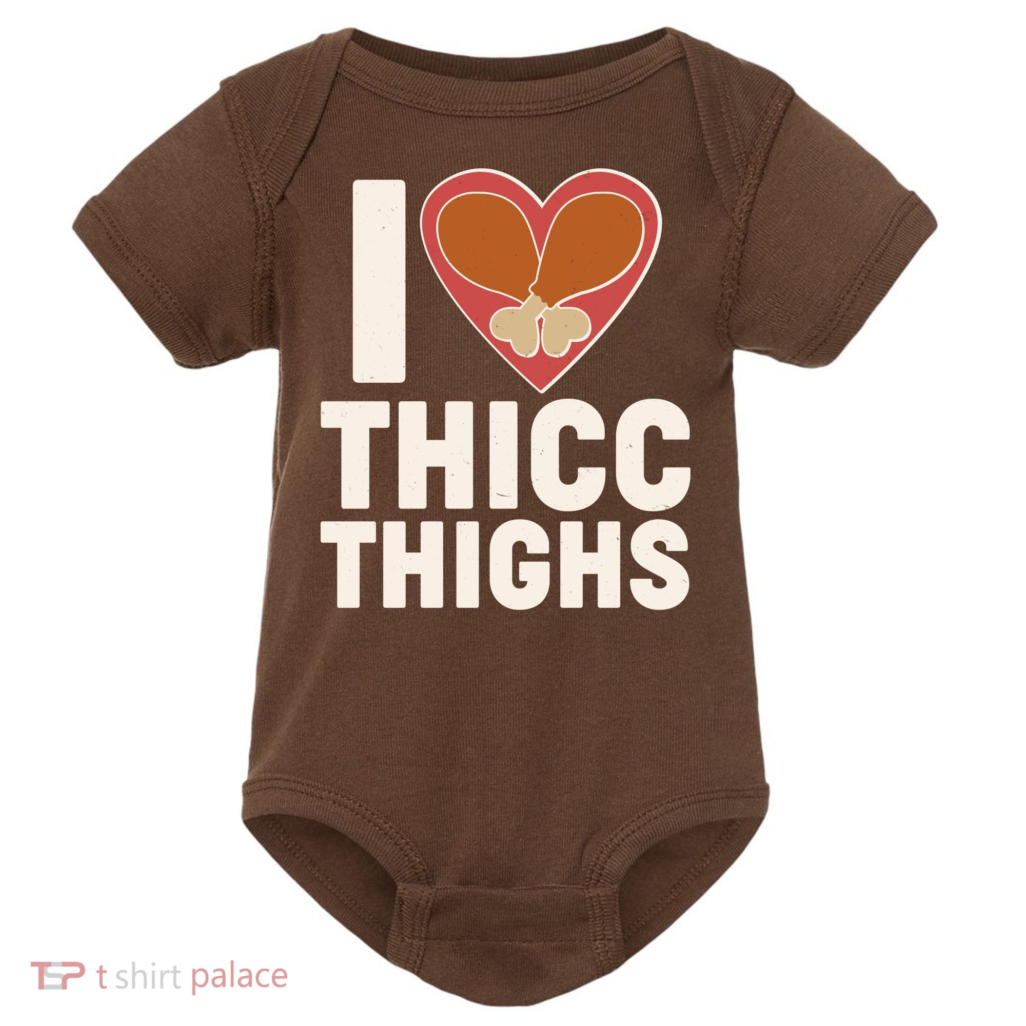 I Love Thicc Thighs Turkey Legs Baby Bodysuit