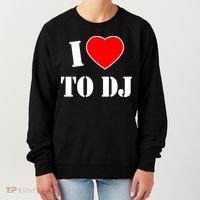 I Love To DJ Women's Sweatshirt thumb 0