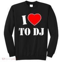 I Love To DJ Sweatshirt thumb 0