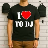 I Love To DJ T-Shirt thumb 6