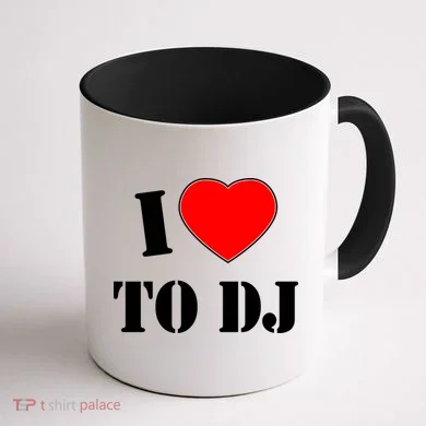 I Love To DJ Coffee Mug back