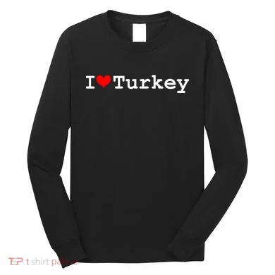 I Love Turkey Long Sleeve Shirt