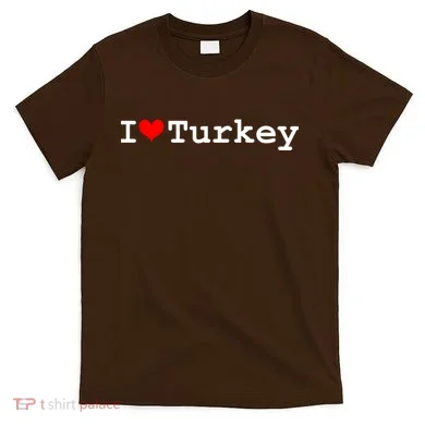 I Love Turkey T-Shirt