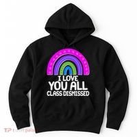 I Love You All Class Dismissed Rainbow Hoodie thumb 0