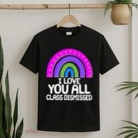 I Love You All Class Dismissed Rainbow T-Shirt thumb 2