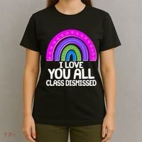 I Love You All Class Dismissed Rainbow T-Shirt thumb 4